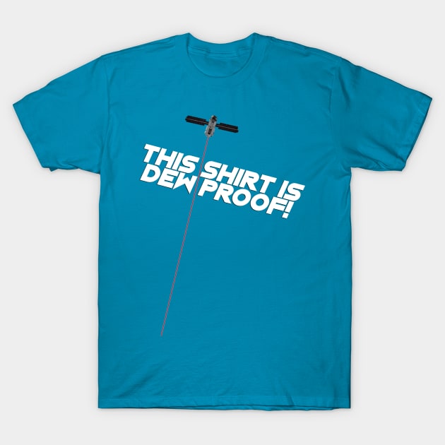 DEW Proof T-Shirt by Atomic Shaman TradingPost